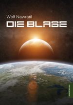 Die Blase Cover des Buches Die Blase (ISBN: 9783956450075)