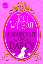 Ausgerechnet Mr. Darcy Cover des Buches Ausgerechnet Mr. Darcy (ISBN: 9783956490538)