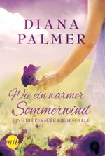 Wie ein warmer Sommerwind: Eine bittersüße Liebesfalle (German Edition) Cover des Buches Wie ein warmer Sommerwind: Eine bittersüße Liebesfalle (German Edition) (ISBN: 9783956494420)