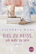 Viel zu heiß, um wahr zu sein Cover des Buches Viel zu heiß, um wahr zu sein (ISBN: 9783956497537)