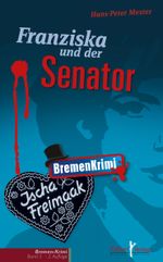 Franziska und der Senator Cover des Buches Franziska und der Senator (ISBN: 9783956510656)