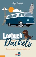 Logbuch eines Dackels Cover des Buches Logbuch eines Dackels (ISBN: 9783956513350)