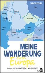 Meine Wanderung durch Europa Cover des Buches Meine Wanderung durch Europa (ISBN: 9783956513947)