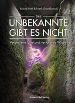 Das Unbekannte gibt es nicht Cover des Buches Das Unbekannte gibt es nicht (ISBN: 9783956523038)