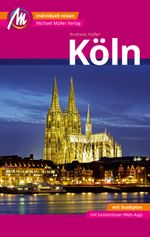 Köln MM-City Reiseführer Michael Müller Verlag Cover des Buches Köln MM-City Reiseführer Michael Müller Verlag (ISBN: 9783956541056)