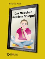 Das Mädchen aus dem Spiegel Cover des Buches Das Mädchen aus dem Spiegel (ISBN: 9783956558375)