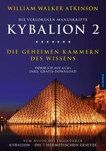 Kybalion 2 - Die geheimen Kammern des Wissens Cover des Buches Kybalion 2 - Die geheimen Kammern des Wissens (ISBN: 9783956590214)