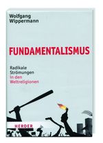 Fundamentalismus - Radikale Strömungen in den Weltreligionen Cover des Buches Fundamentalismus - Radikale Strömungen in den Weltreligionen (ISBN: 9783956661662)