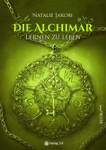 Die Alchimar - Lernen zu leben Cover des Buches Die Alchimar - Lernen zu leben (ISBN: 9783956670299)