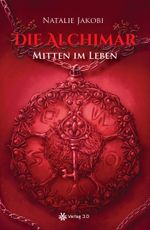 Die Alchimar - Mitten im Leben Cover des Buches Die Alchimar - Mitten im Leben (ISBN: 9783956671135)