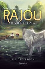 Die Legende um Rajou - Rabentag Cover des Buches Die Legende um Rajou - Rabentag (ISBN: 9783956672002)