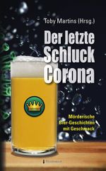 Der letzte Schluck Corona Cover des Buches Der letzte Schluck Corona (ISBN: 9783956691560)