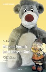 Mut zum Besuch beim inneren Kind Cover des Buches Mut zum Besuch beim inneren Kind (ISBN: 9783956830648)