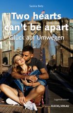 Two hearts can't be apart Cover des Buches Two hearts can't be apart (ISBN: 9783956837265)