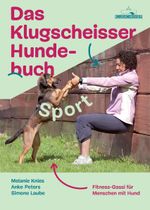 Das Klugscheisser-Hundebuch Sport Cover des Buches Das Klugscheisser-Hundebuch Sport (ISBN: 9783956930133)