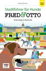 FRED & OTTO unterwegs in Karlsruhe Cover des Buches FRED & OTTO unterwegs in Karlsruhe (ISBN: 9783956930218)