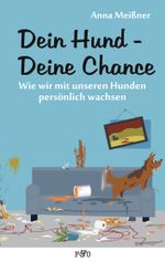 Dein Hund - Deine Chance Cover des Buches Dein Hund - Deine Chance (ISBN: 9783956930324)