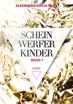 ScheinwerferKinder Band 1 Cover des Buches ScheinwerferKinder Band 1 (ISBN: 9783956950407)