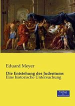 Die Entstehung des Judentums: Eine historische Untersuchung Cover des Buches Die Entstehung des Judentums: Eine historische Untersuchung (ISBN: 9783957003102)