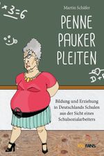 Penne Pauker Pleiten Cover des Buches Penne Pauker Pleiten (ISBN: 9783957050106)