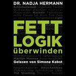 Fettlogik überwinden Cover des Buches Fettlogik überwinden (ISBN: 9783957131829)