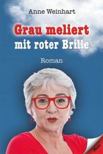 Grau meliert mit roter Brille Cover des Buches Grau meliert mit roter Brille (ISBN: 9783957161734)