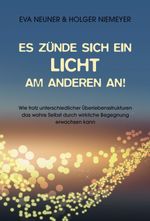 Es zünde sich ein Licht am anderen an! Cover des Buches Es zünde sich ein Licht am anderen an! (ISBN: 9783957163349)