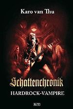 Schattenchronik 02: Hardrock-Vampire Cover des Buches Schattenchronik 02: Hardrock-Vampire (ISBN: 9783957195524)