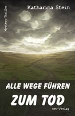 Alle Wege führen zum Tod Cover des Buches Alle Wege führen zum Tod (ISBN: 9783957200877)