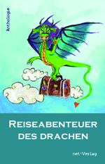 Reiseabenteuer des Drachen Cover des Buches Reiseabenteuer des Drachen (ISBN: 9783957201607)