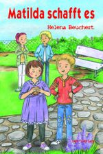 Matilda schafft es Cover des Buches Matilda schafft es (ISBN: 9783957203304)