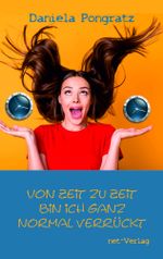 Von Zeit zu Zeit bin ich ganz normal verrückt Cover des Buches Von Zeit zu Zeit bin ich ganz normal verrückt (ISBN: 9783957203403)