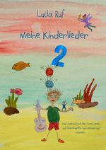 Meine Kinderlieder 2 - 40 weitere bezaubernde neue Kinderlieder Cover des Buches Meine Kinderlieder 2 - 40 weitere bezaubernde neue Kinderlieder (ISBN: 9783957225931)