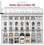 Unter den Linden 40 Cover des Buches Unter den Linden 40 (ISBN: 9783957230188)