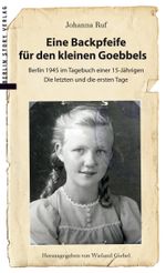 Eine Backpfeife für den kleinen Goebbels Cover des Buches Eine Backpfeife für den kleinen Goebbels (ISBN: 9783957231215)