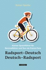 Radsport–Deutsch / Deutsch–Radsport Cover des Buches Radsport–Deutsch / Deutsch–Radsport (ISBN: 9783957260925)