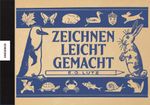 Zeichnen leicht gemacht Cover des Buches Zeichnen leicht gemacht (ISBN: 9783957280190)