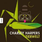 Charley Harpers Tierwelt: Das Wesen der Tiere in wenigen Strichen meisterhaft illustriert Cover des Buches Charley Harpers Tierwelt: Das Wesen der Tiere in wenigen Strichen meisterhaft illustriert (ISBN: 9783957280824)