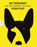 BitterSweet: Die Bilderwelten des Noma Bar Cover des Buches BitterSweet: Die Bilderwelten des Noma Bar (ISBN: 9783957280930)