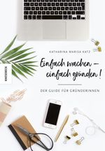 Einfach machen - einfach gründen! Cover des Buches Einfach machen - einfach gründen! (ISBN: 9783957281883)