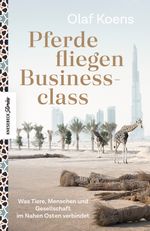 Pferde fliegen Businessclass Cover des Buches Pferde fliegen Businessclass (ISBN: 9783957284747)