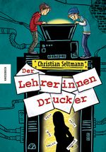Der Lehrerinnendrucker Cover des Buches Der Lehrerinnendrucker (ISBN: 9783957288806)