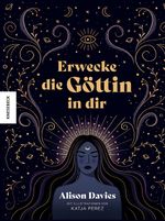 Erwecke die Göttin in dir Cover des Buches Erwecke die Göttin in dir (ISBN: 9783957288929)