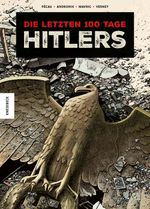 Die letzten 100 Tage Hitlers Cover des Buches Die letzten 100 Tage Hitlers (ISBN: 9783957289346)