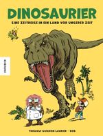 Dinosaurier – Eine Zeitreise in ein Land vor unserer Zeit Cover des Buches Dinosaurier – Eine Zeitreise in ein Land vor unserer Zeit (ISBN: 9783957289575)