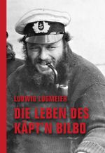 Die Leben des Käpt'n Bilbo Cover des Buches Die Leben des Käpt'n Bilbo (ISBN: 9783957322791)