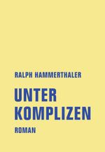 Unter Komplizen Cover des Buches Unter Komplizen (ISBN: 9783957323057)