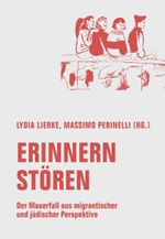 Erinnern stören Cover des Buches Erinnern stören (ISBN: 9783957324511)