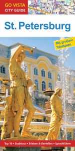 GO VISTA: Reiseführer St. Petersburg Cover des Buches GO VISTA: Reiseführer St. Petersburg (ISBN: 9783957339553)