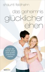 Das Geheimnis glücklicher Ehen Cover des Buches Das Geheimnis glücklicher Ehen (ISBN: 9783957340351)